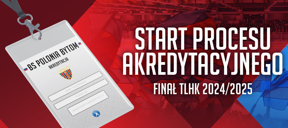 START PROCESU AKREDYTACYJNEGO NA FINAŁ TLHK!